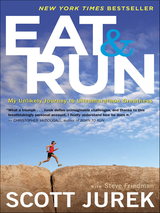 Title details for Eat & Run by Scott Jurek - Available